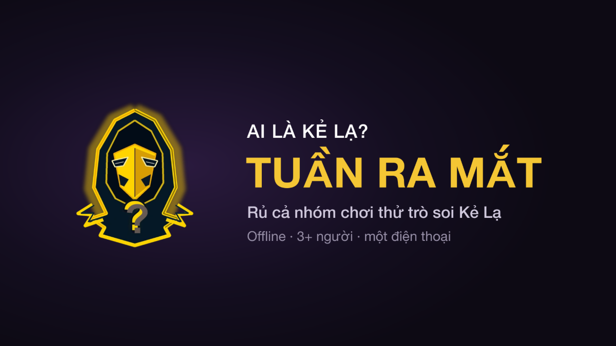 Ai Là Kẻ Lạ? screenshot